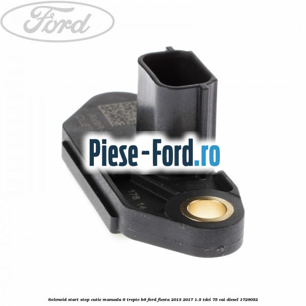Solenoid start stop cutie manuala 6 trepte B6 Ford Fiesta 2013-2017 1.5 TDCi 75 cai diesel #84AF82EC71