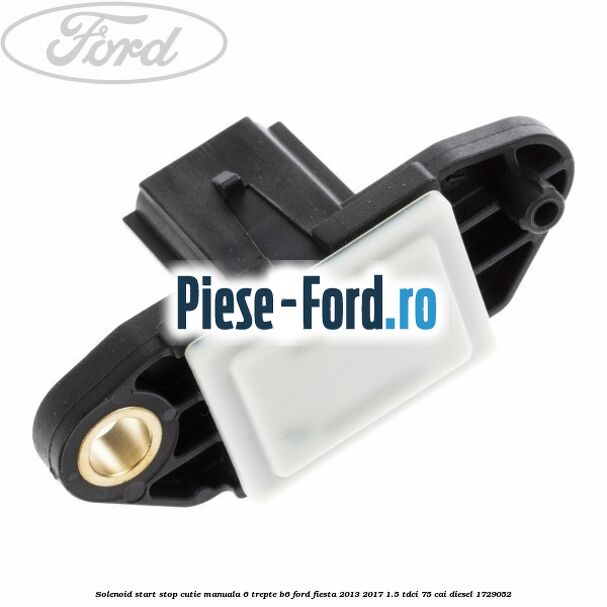 Solenoid start stop cutie manuala 6 trepte B6 Ford Fiesta 2013-2017 1.5 TDCi 75 cai diesel #84AF82EC71