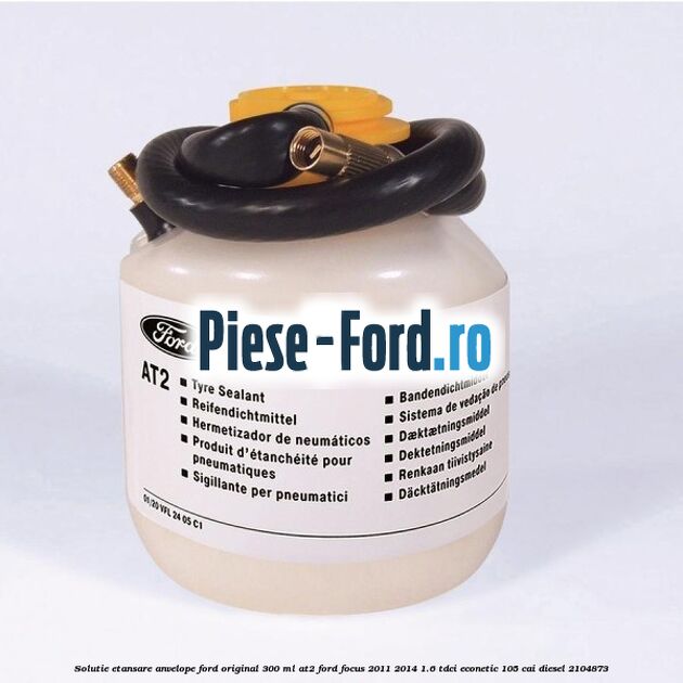 Solutie etansare anvelope Ford original 300 ml AT2 Ford Focus 2011-2014 1.6 TDCi ECOnetic 105 cai #BBF0ADD7D4