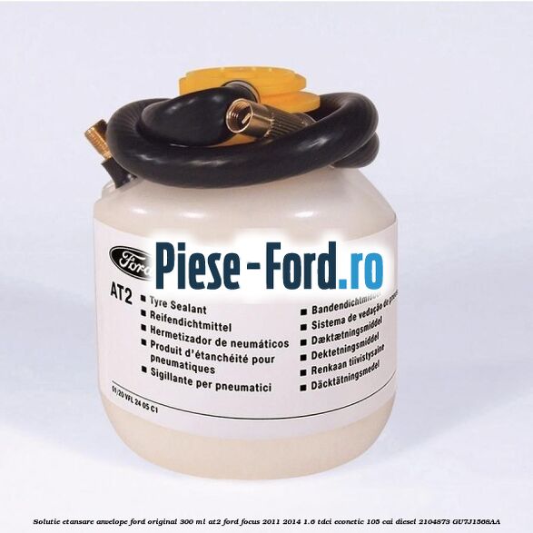 Solutie etansare anvelope Ford original 300 ml AT2 Ford Focus 2011-2014 1.6 TDCi ECOnetic 105 cai diesel #BBF0ADD7D4