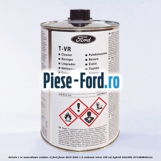 Solutie T-VR neutralizare oxidare 1L Ford Focus 2019-2023 1.0 EcoBoost mHEV 155 cai Hybrid #DE7F08C888