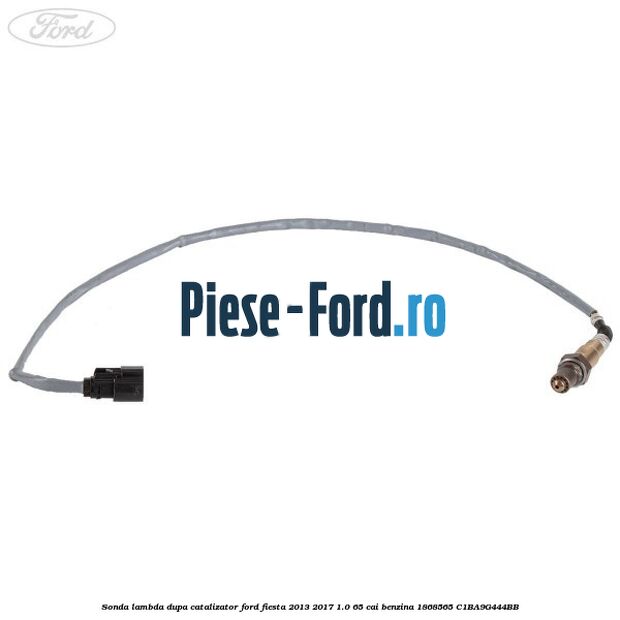 Sonda lambda dupa catalizator Ford Fiesta 2013-2017 1.0 65 cai benzina #A1776E9C56
