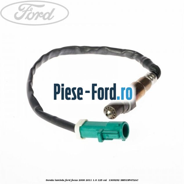 Sonda lambda Ford Focus 2008-2011 1.8 125 cai  #3F5EBF0137