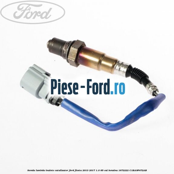Sonda lambda inainte catalizator Ford Fiesta 2013-2017 1.0 65 cai benzina #126B4359C8