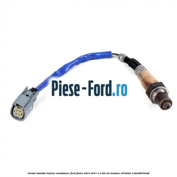 Sonda lambda inainte catalizator Ford Fiesta 2013-2017 1.0 65 cai benzina #126B4359C8