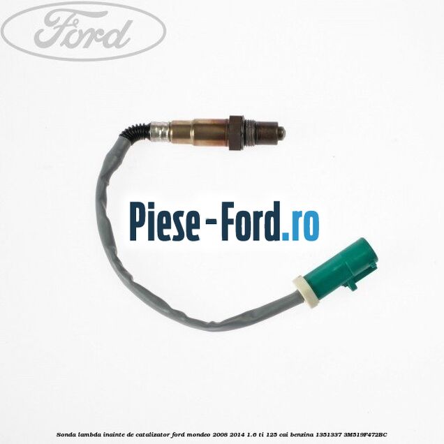 Sonda lambda, inainte catalizator stanga Ford Mondeo 2008-2014 1.6 Ti 125 cai benzina