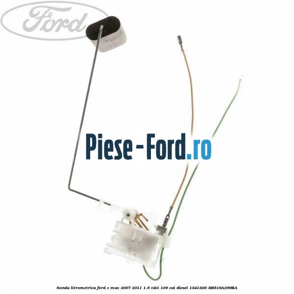 Sonda litrometrica Ford C-Max 2007-2011 1.6 TDCi 109 cai diesel