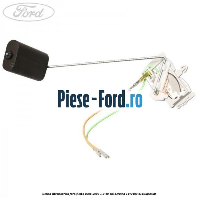Sonda litrometrica Ford Fiesta 2005-2008 1.3 60 cai benzina #72BDFF6FF9