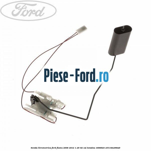Sonda litrometrica Ford Fiesta 2008-2012 1.25 82 cai benzina