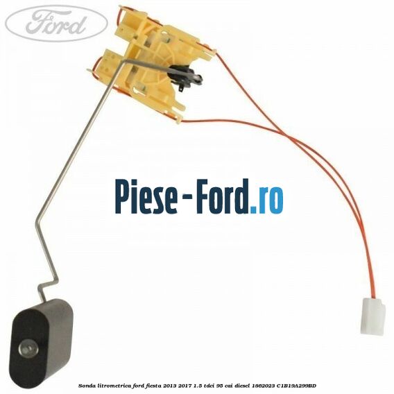 Sonda litrometrica Ford Fiesta 2013-2017 1.5 TDCi 95 cai diesel
