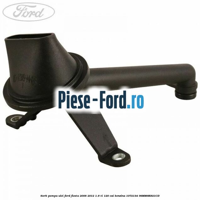 Sorb pompa ulei Ford Fiesta 2008-2012 1.6 Ti 120 cai benzina