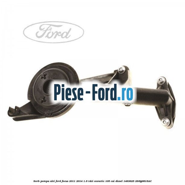 Sorb pompa ulei Ford Focus 2011-2014 1.6 TDCi ECOnetic 105 cai diesel #24E7BDF6E8