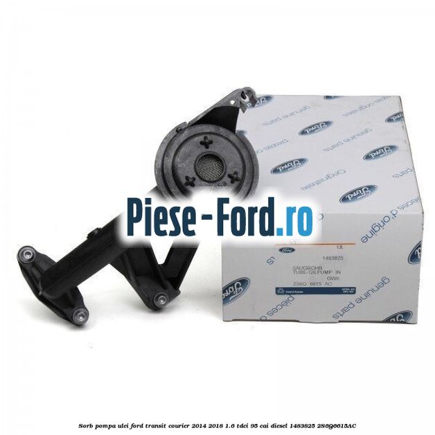 Sorb pompa ulei Ford Transit Courier 2014-2018 1.6 TDCi 95 cai diesel #8EC8FF70A7