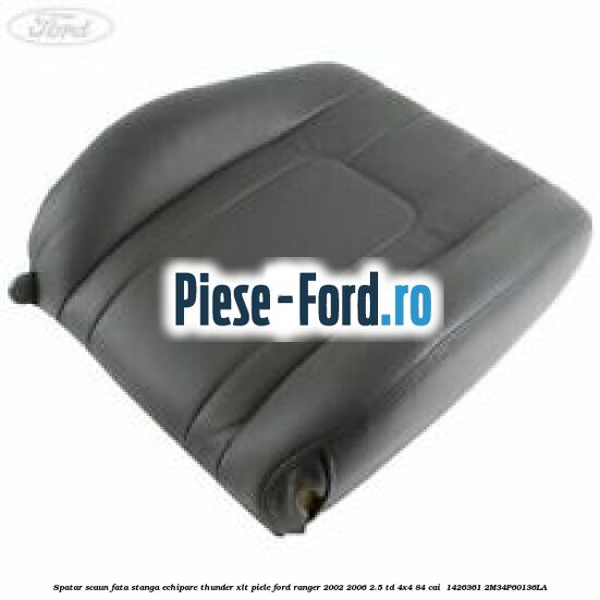 Spatar scaun fata stanga echipare thunder XLT piele Ford Ranger 2002-2006 2.5 TD 4x4 84 cai  #FA163165F6