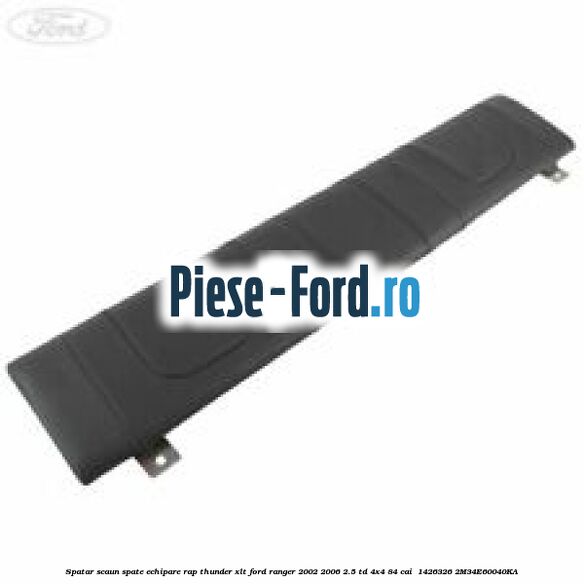 Spatar scaun spate echipare rap thunder XLT Ford Ranger 2002-2006 2.5 TD 4x4 84 cai  #54B811607D