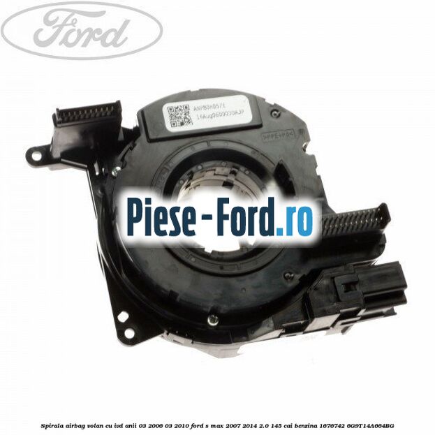 Spirala airbag volan Ford S-Max 2007-2014 2.0 145 cai benzina