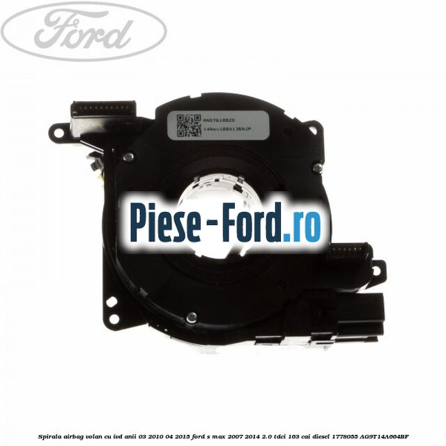 Spirala airbag volan cu IVD anii 03/2010-04/2015 Ford S-Max 2007-2014 2.0 TDCi 163 cai diesel