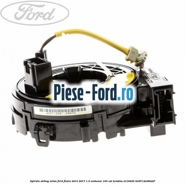 Spirala airbag volan Ford Fiesta 2013-2017 1.0 EcoBoost 100 cai benzina
