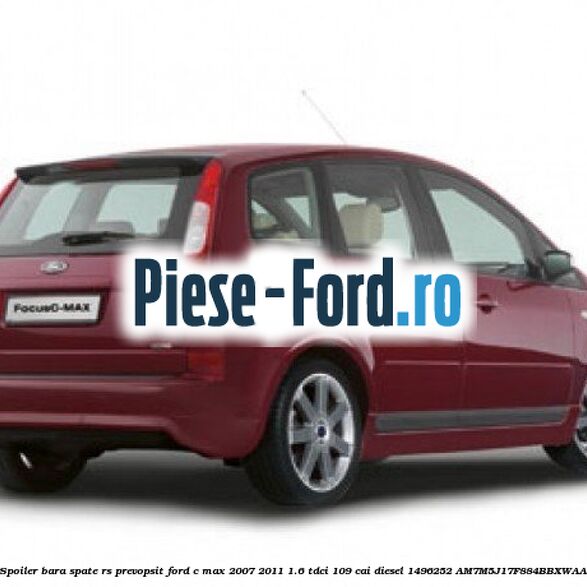Spoiler bara spate RS, prevopsit Ford C-Max 2007-2011 1.6 TDCi 109 cai diesel
