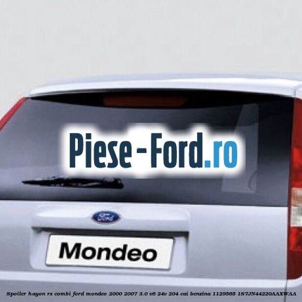 Spoiler Hayon RS (5Usi) Ford Mondeo 2000-2007 3.0 V6 24V 204 cai benzina