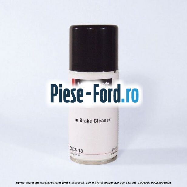 Spray degresant curatare frana Ford MotorCraft 150 ML Ford Cougar 2.0 16V 131 cai  #FB6B2898B4