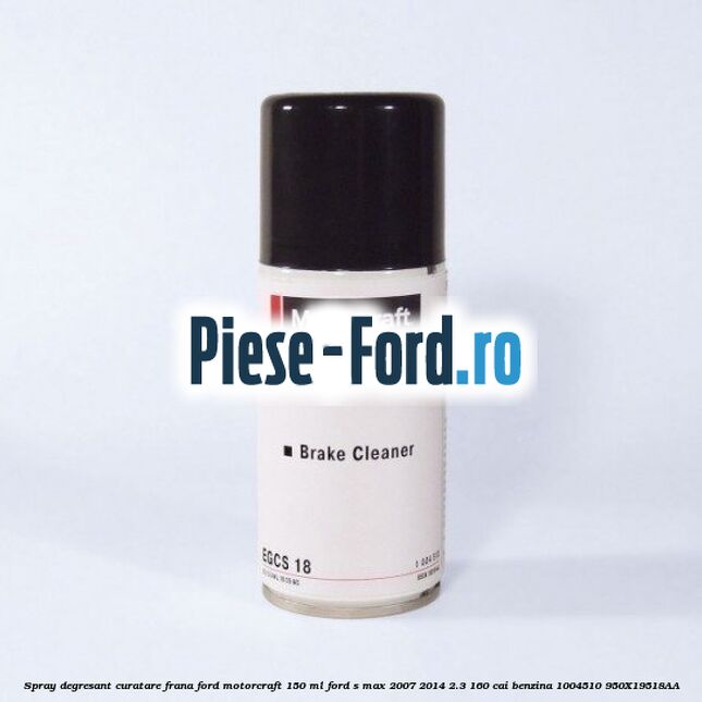 5 Lichid Frana Ford Original Super Dot 4 5L Ford S-Max 2007-2014 2.3 160 cai benzina