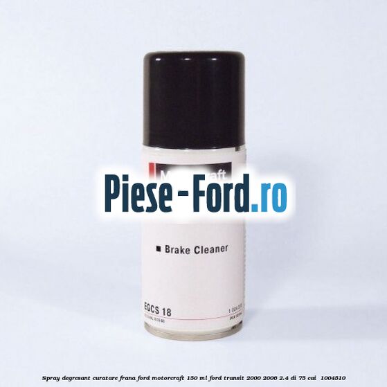 Spray degresant curatare frana Ford MotorCraft 150 ML Ford Transit 2000-2006 2.4 DI 75 cai #8799BCB1A9
