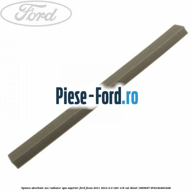 Spuma aborbant soc radiator apa superior Ford Focus 2011-2014 2.0 TDCi 115 cai diesel