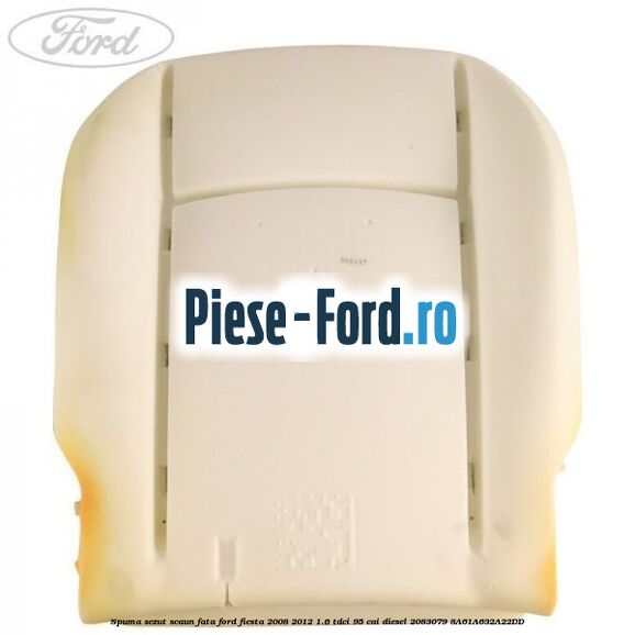 Spuma sezut scaun fata Ford Fiesta 2008-2012 1.6 TDCi 95 cai diesel