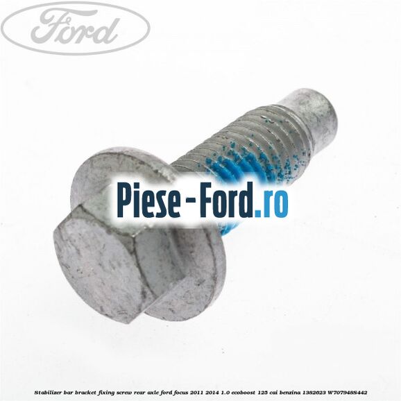Stabilizer bar bracket fixing screw rear axle Ford Focus 2011-2014 1.0 EcoBoost 125 cai benzina #12C923C07C