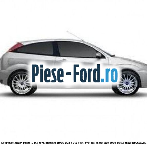 Stardust Silver paint, 9 ml Ford Mondeo 2008-2014 2.2 TDCi 175 cai diesel #9A1D151B7F