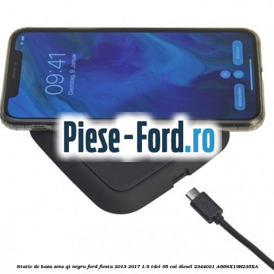 Statie de baza Zens Qi negru Ford Fiesta 2013-2017 1.5 TDCi 95 cai diesel