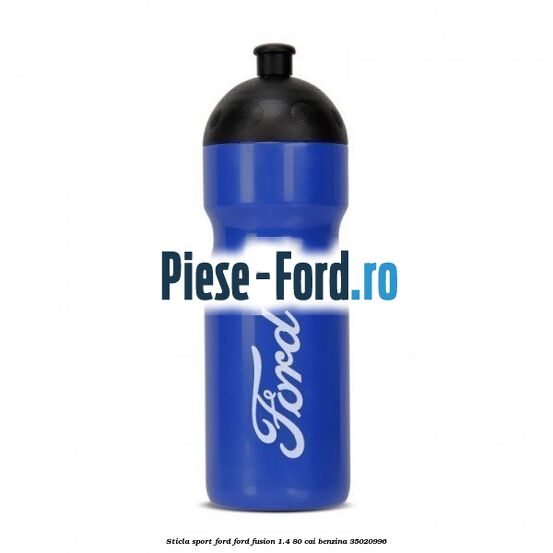 Sticla sport Ford Ford Fusion 1.4 80 cai benzina