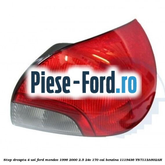 Stop dreapta 4 usi Ford Mondeo 1996-2000 2.5 24V 170 cai benzina