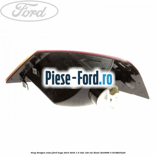 Stop dreapta ceata Ford Kuga 2013-2016 1.5 TDCi 120 cai diesel