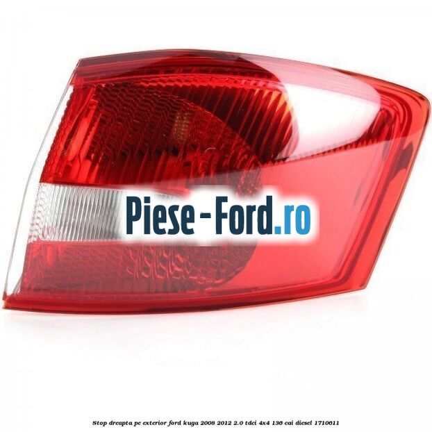 Stop dreapta pe exterior Ford Kuga 2008-2012 2.0 TDCi 4x4 136 cai