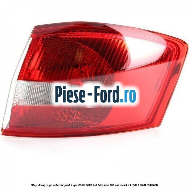 Stop dreapta pe exterior Ford Kuga 2008-2012 2.0 TDCi 4x4 136 cai diesel