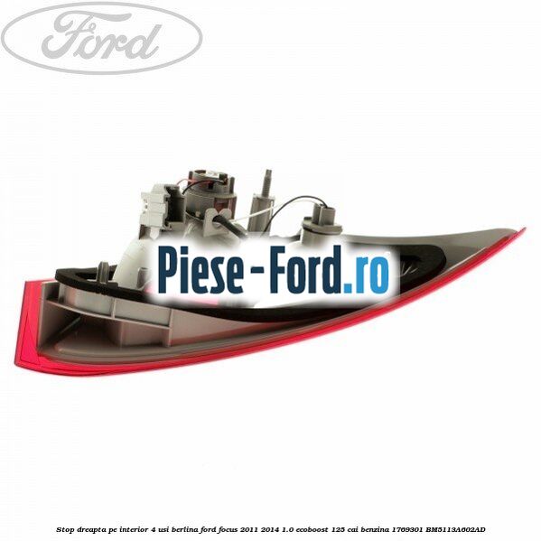 Stop dreapta pe interior 4 usi berlina Ford Focus 2011-2014 1.0 EcoBoost 125 cai benzina #682B7B25E8