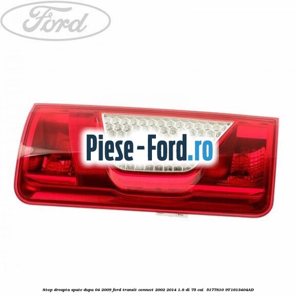 Stop dreapta spate dupa 04/2009 Ford Transit Connect 2002-2014 1.8 Di 75 cai  #559BE8A12A