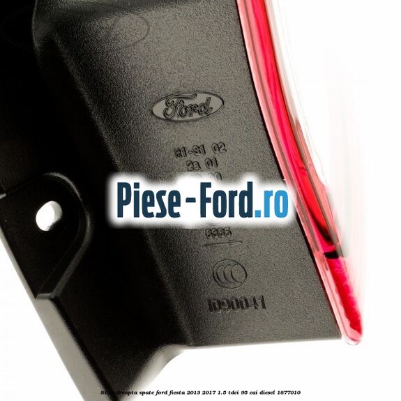 Stop dreapta spate Ford Fiesta 2013-2017 1.5 TDCi 95 cai diesel