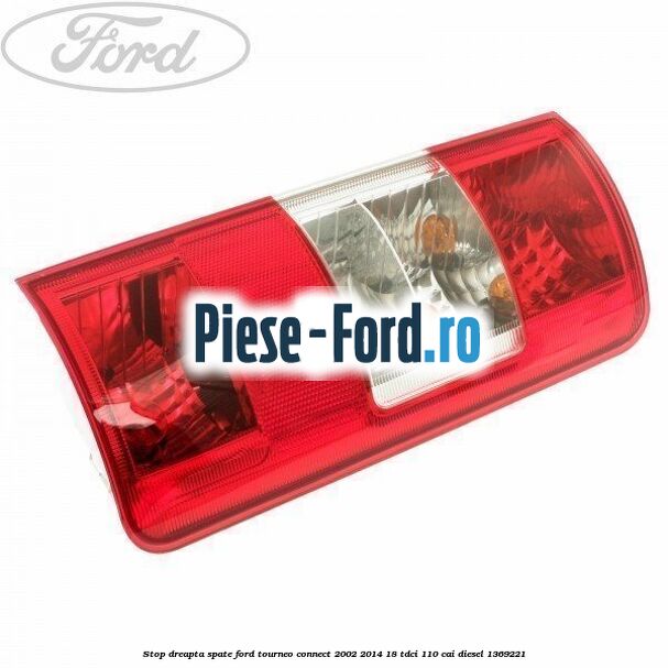 Stop dreapta spate Ford Tourneo Connect 2002-2014 1.8 TDCi 110 cai #E052E7D9CB