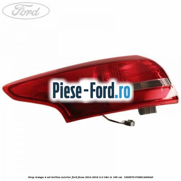 Stop stanga 4 usi berlina exterior Ford Focus 2014-2018 2.0 TDCi ST 185 cai  #F39AFEC302
