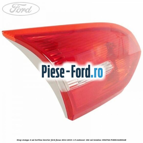 Stop stanga, 4 usi berlina exterior Ford Focus 2014-2018 1.5 EcoBoost 182 cai benzina