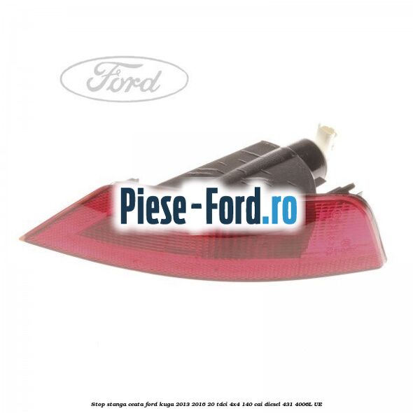 Stop stanga ceata Ford Kuga 2013-2016 2.0 TDCi 4x4 140 cai #73D3DCE8AA