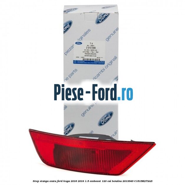 Stop stanga ceata Ford Kuga 2016-2018 1.5 EcoBoost 120 cai benzina #D9ACEB40BE