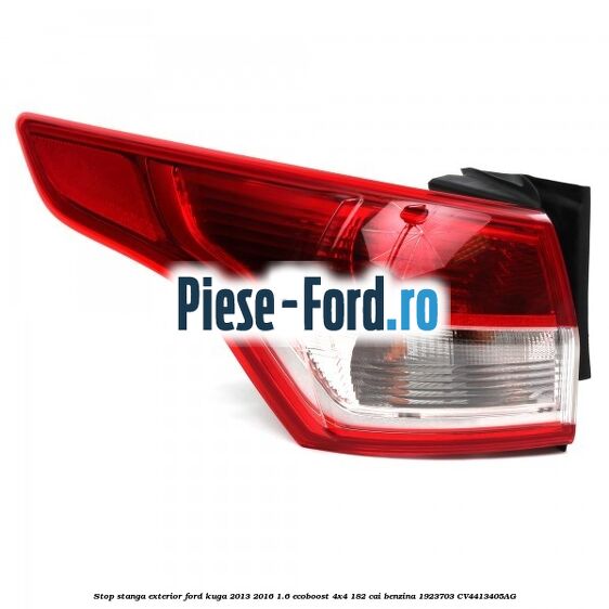 Stop stanga exterior Ford Kuga 2013-2016 1.6 EcoBoost 4x4 182 cai benzina