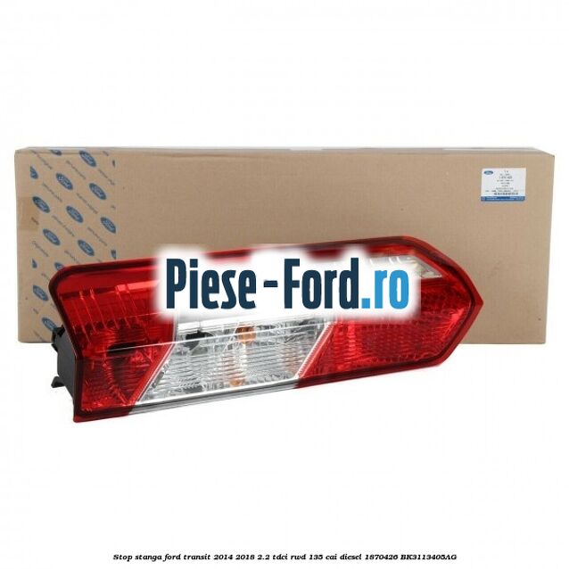 Stop stanga Ford Transit 2014-2018 2.2 TDCi RWD 135 cai diesel #CFB49C69A5