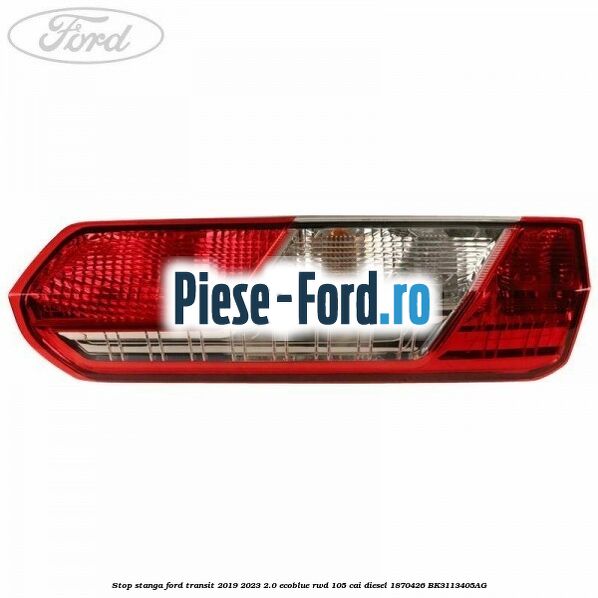 Stop stanga Ford Transit 2019-2023 2.0 EcoBlue RWD 105 cai diesel #4CAD93BB8E