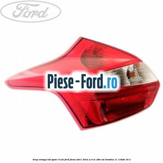 Stop stanga LED pe interior, combi Ford Focus 2011-2014 2.0 ST 250 cai benzina