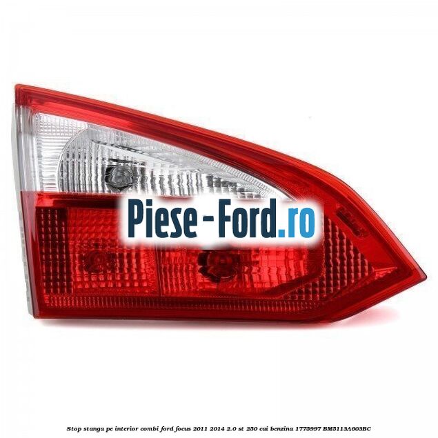 Stop stanga pe interior, 4 usi berlina Ford Focus 2011-2014 2.0 ST 250 cai benzina